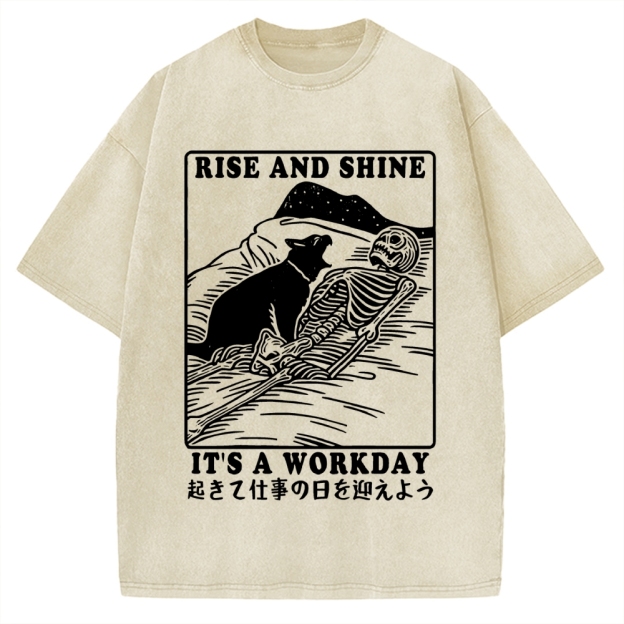 Rise And Shine It's A Workday Vintage Washed T-shirt