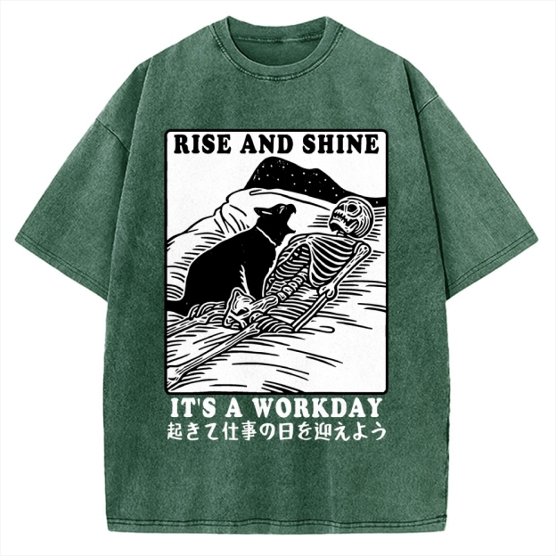 Rise And Shine It's A Workday Vintage Washed T-shirt