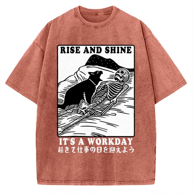 Rise And Shine It's A Workday Vintage Washed T-shirt