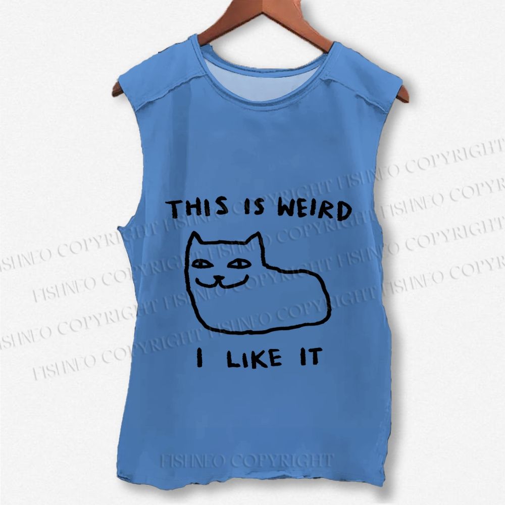 Unisex Silly Cat This Is Weird I Like It Printed Washed Tank Top