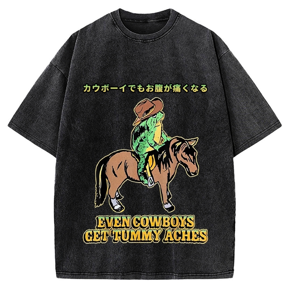 Even Cowboys Get Tummy Aches Funny Vintage Washed T-shirt