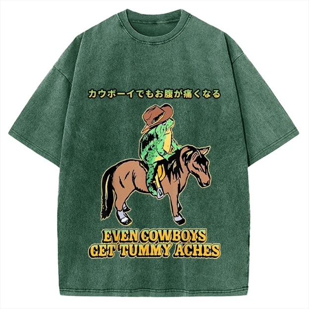 Even Cowboys Get Tummy Aches Funny Vintage Washed T-shirt