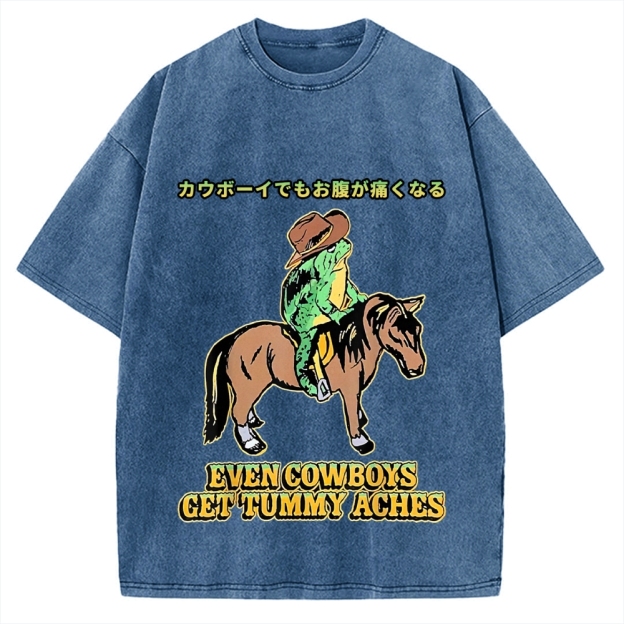 Even Cowboys Get Tummy Aches Funny Vintage Washed T-shirt