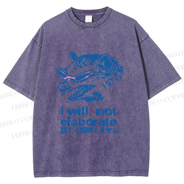 Unisex Japanese Opossum Will Not Elaborate Printed Washed Tee