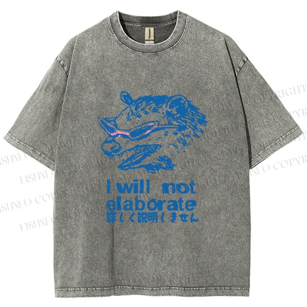Unisex Japanese Opossum Will Not Elaborate Printed Washed Tee