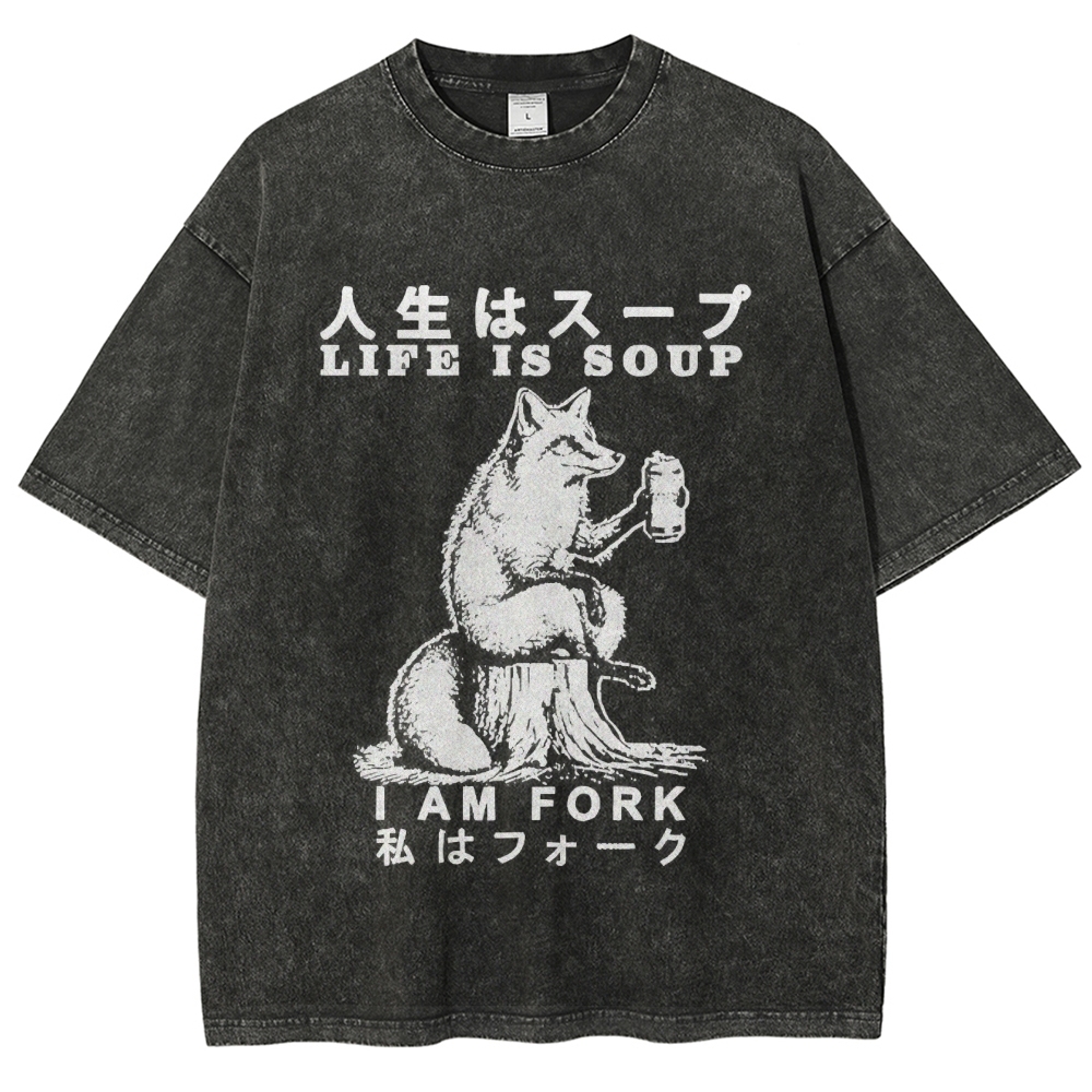 Life Is Soup I Am Fork Funny Washed T-Shirt