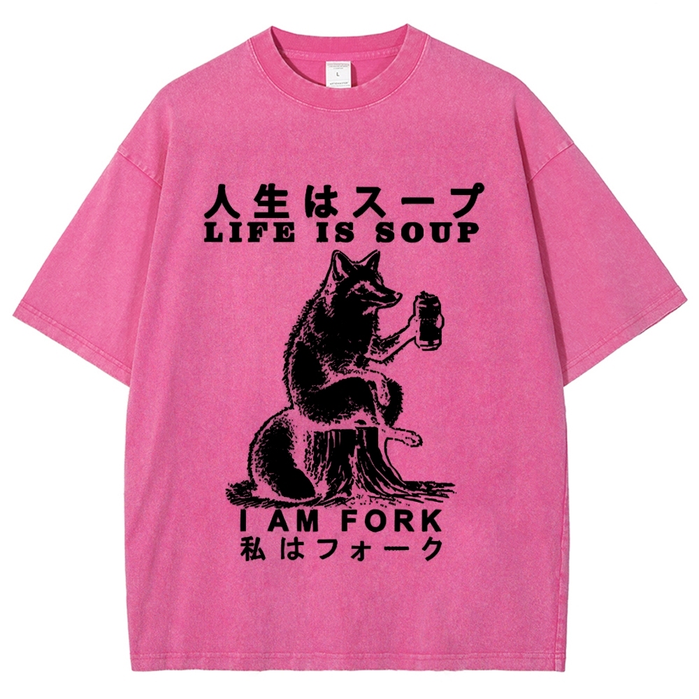 Life Is Soup I Am Fork Funny Washed T-Shirt