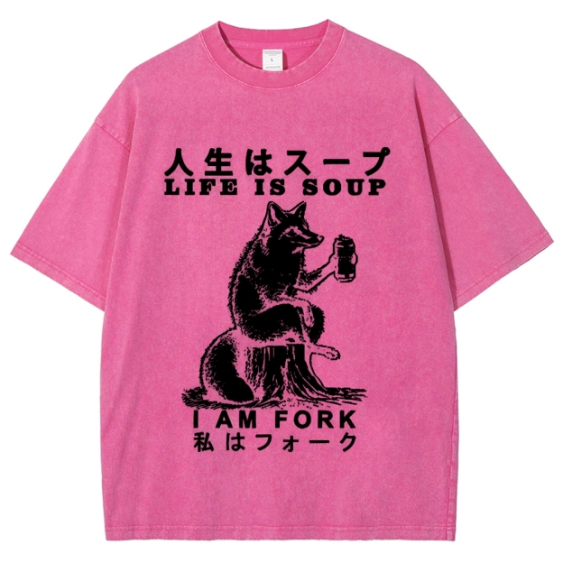 Life Is Soup I Am Fork Funny Washed T-Shirt