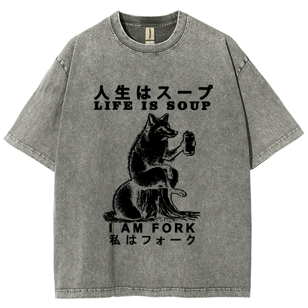Life Is Soup I Am Fork Funny Washed T-Shirt
