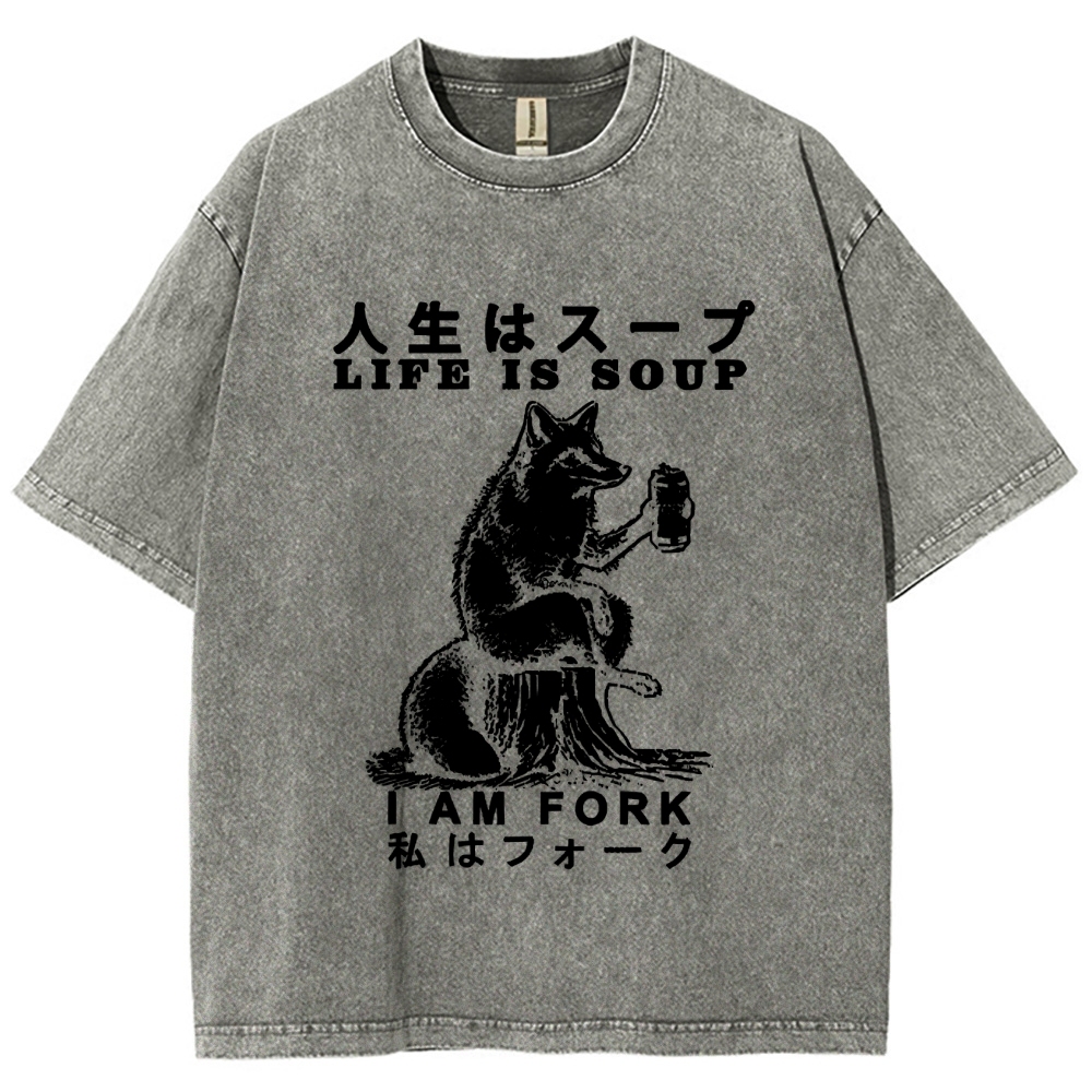 Life Is Soup I Am Fork Funny Washed T-Shirt