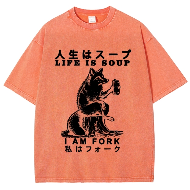 Life Is Soup I Am Fork Funny Washed T-Shirt