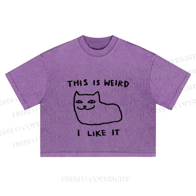 Silly Cat This Is Weird I Like It Washed Cropped T-Shirt