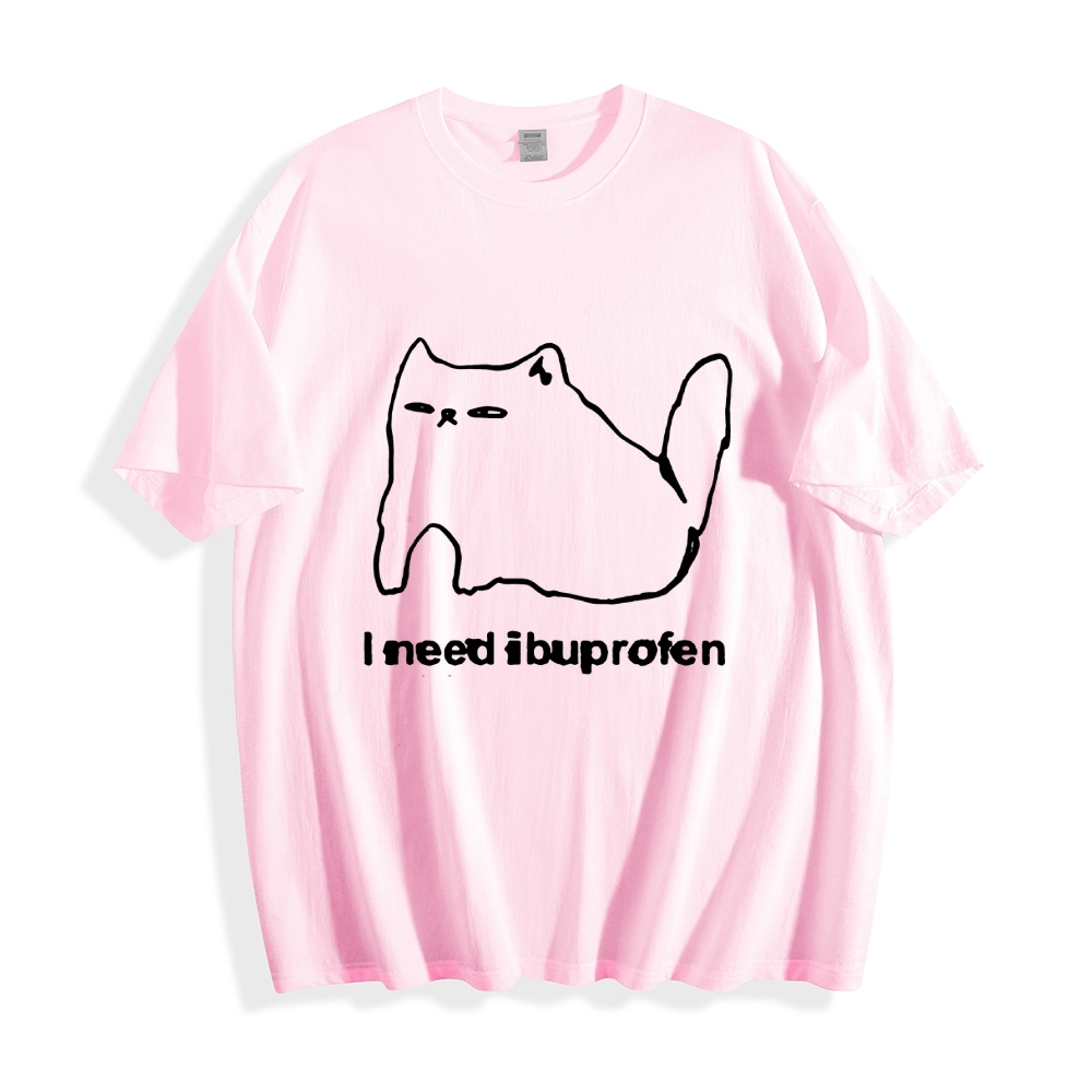 I Need Ibuprofen Funny Cat Unisex T-shirt