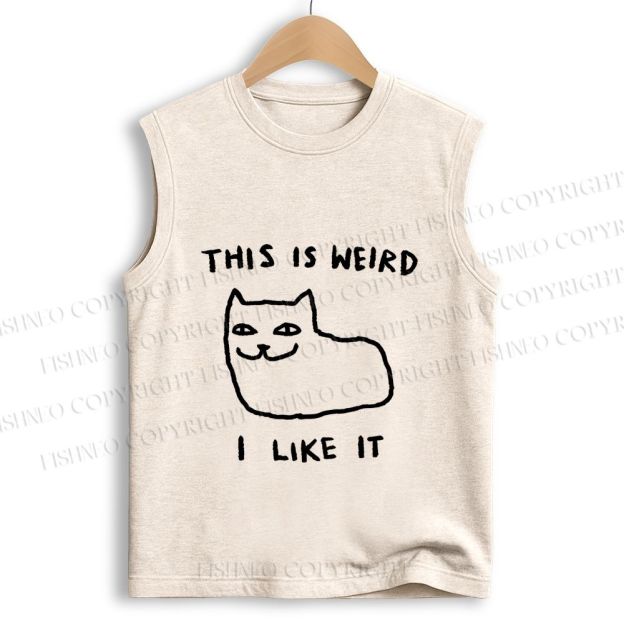 Unisex Silly Cat This Is Weird I Like It Printed Cotton Tank Top