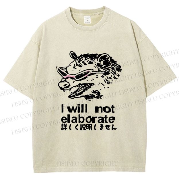 Unisex Japanese Opossum Will Not Elaborate Printed Washed Tee