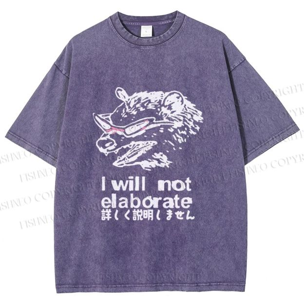 Unisex Japanese Opossum Will Not Elaborate Printed Washed Tee