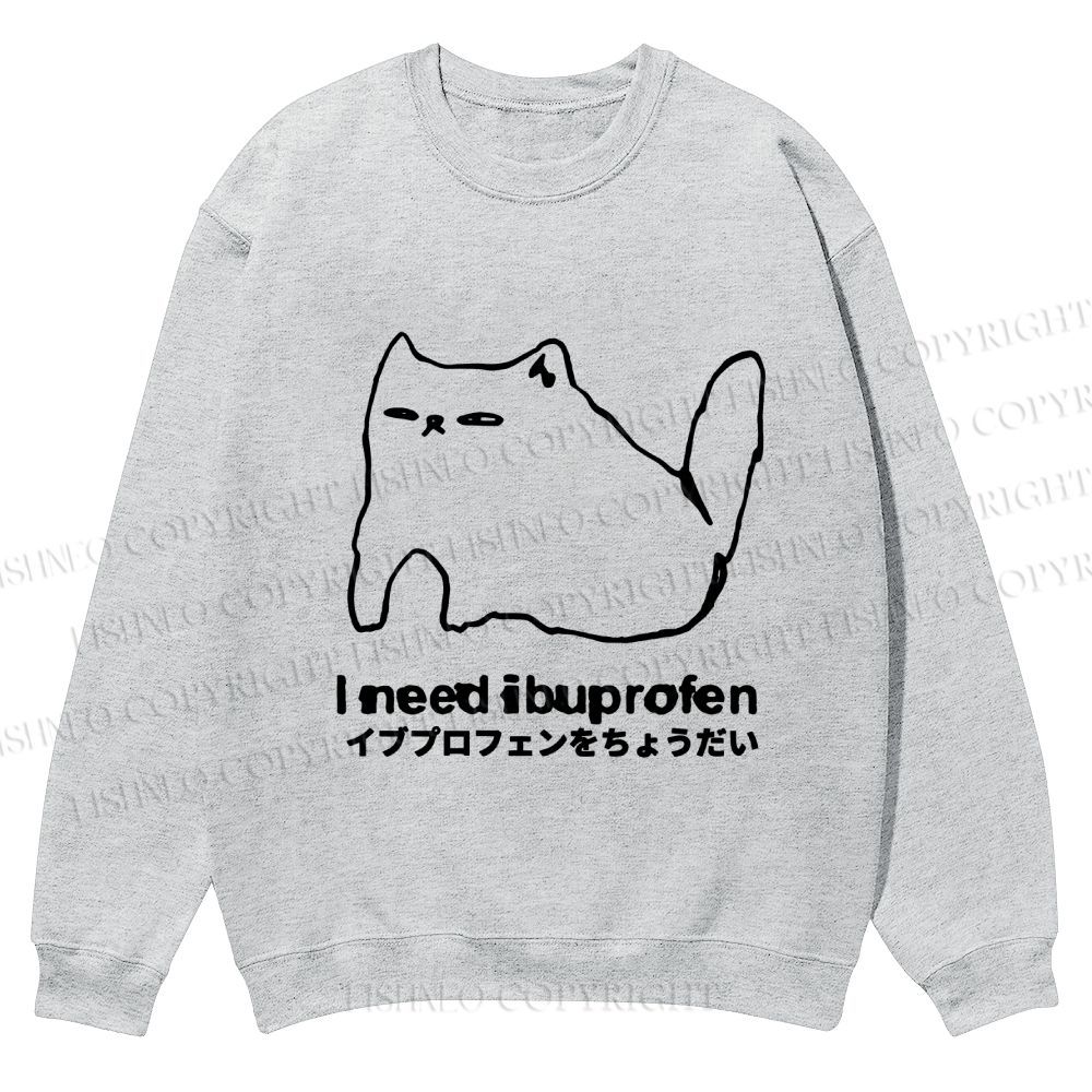 Casual I need ibuprofen Cat Vintage Crewneck Sweatshirt