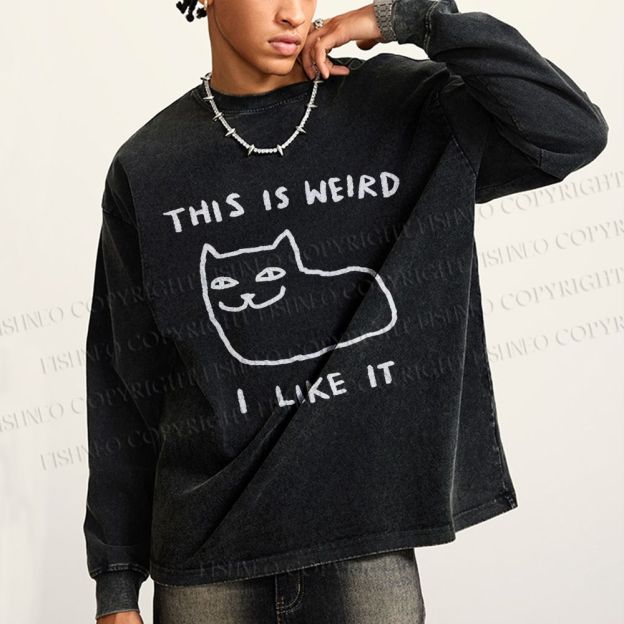 Unisex Silly Cat This Is Weird I Like It Casual Washed Printed Long Sleeve T-shirt