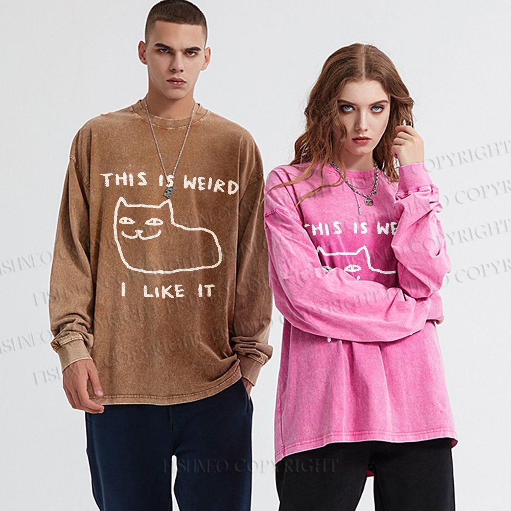 Unisex Silly Cat This Is Weird I Like It Casual Washed Printed Long Sleeve T-shirt