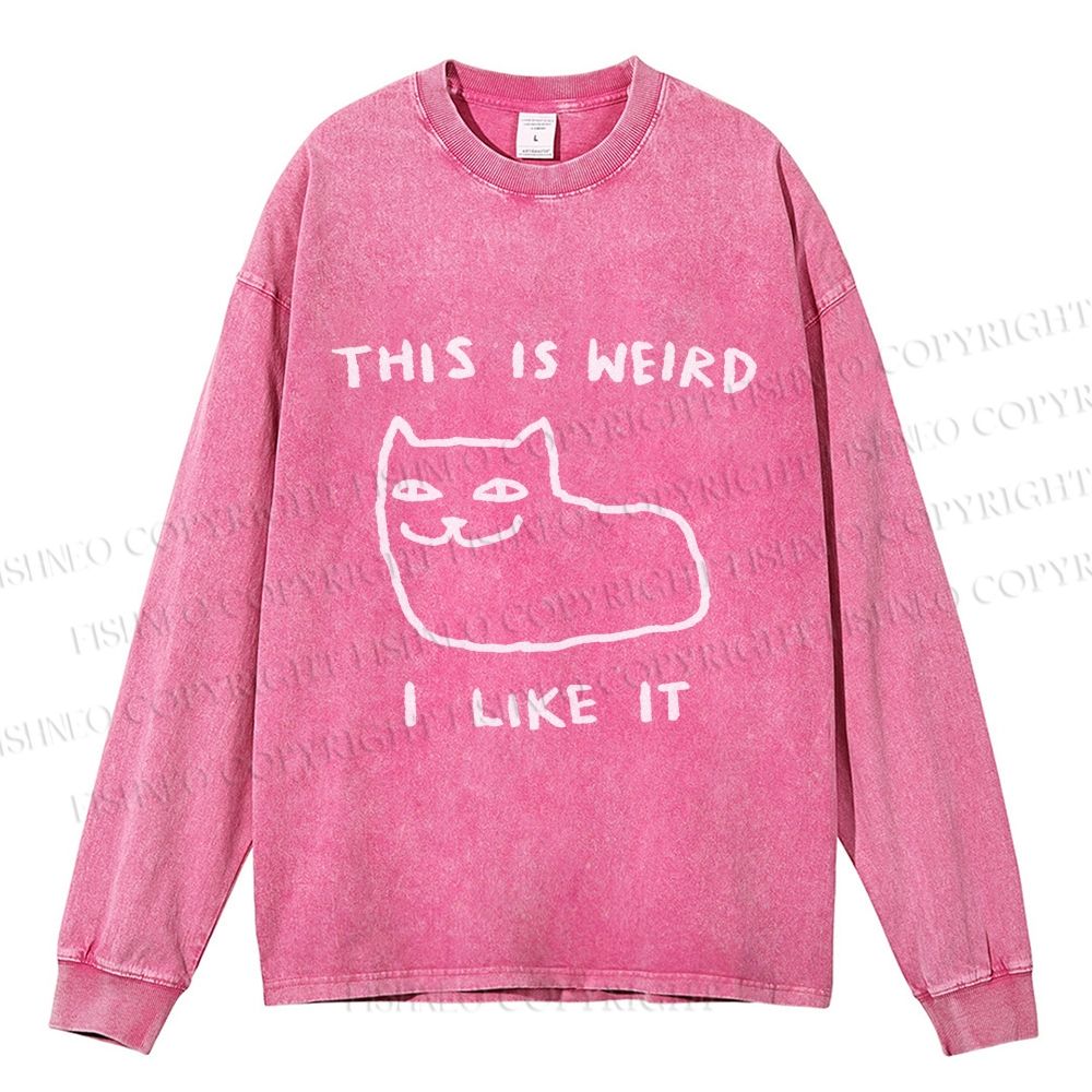 Unisex Silly Cat This Is Weird I Like It Casual Washed Printed Long Sleeve T-shirt