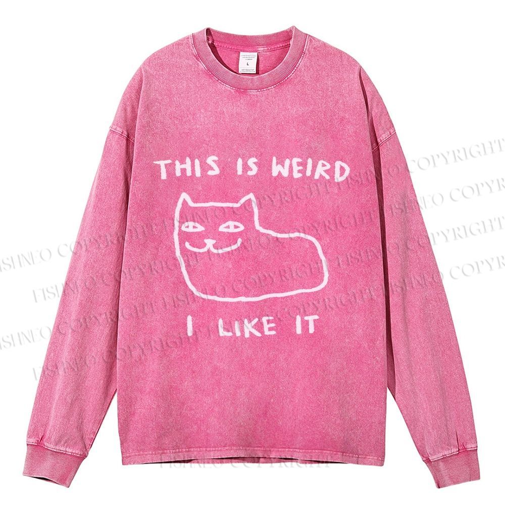 Unisex Silly Cat This Is Weird I Like It Casual Washed Printed Long Sleeve T-shirt