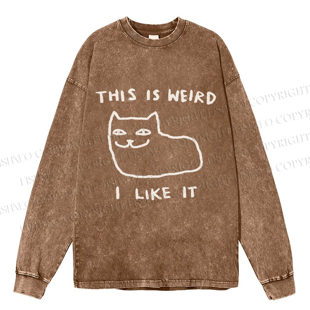 Unisex Silly Cat This Is Weird I Like It Casual Washed Printed Long Sleeve T-shirt