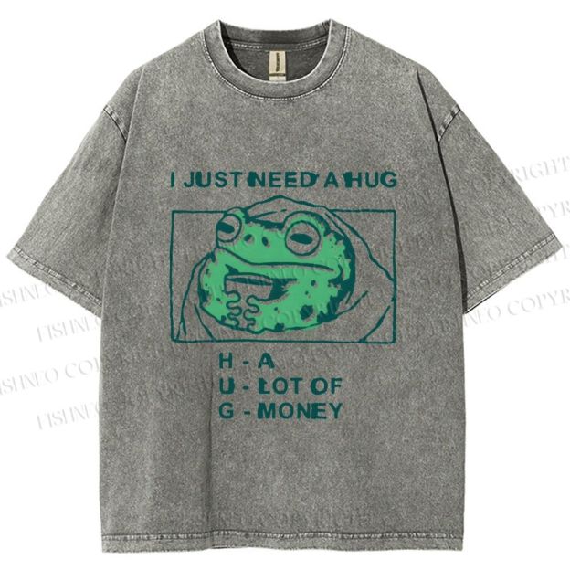 Unisex Funny Frog I Just Need A Hug Printed Washed Tee
