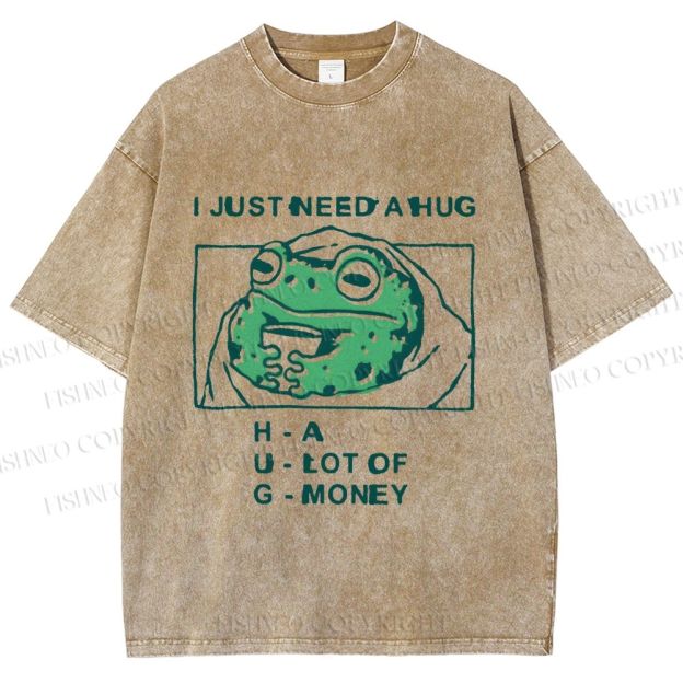 Unisex Funny Frog I Just Need A Hug Printed Washed Tee