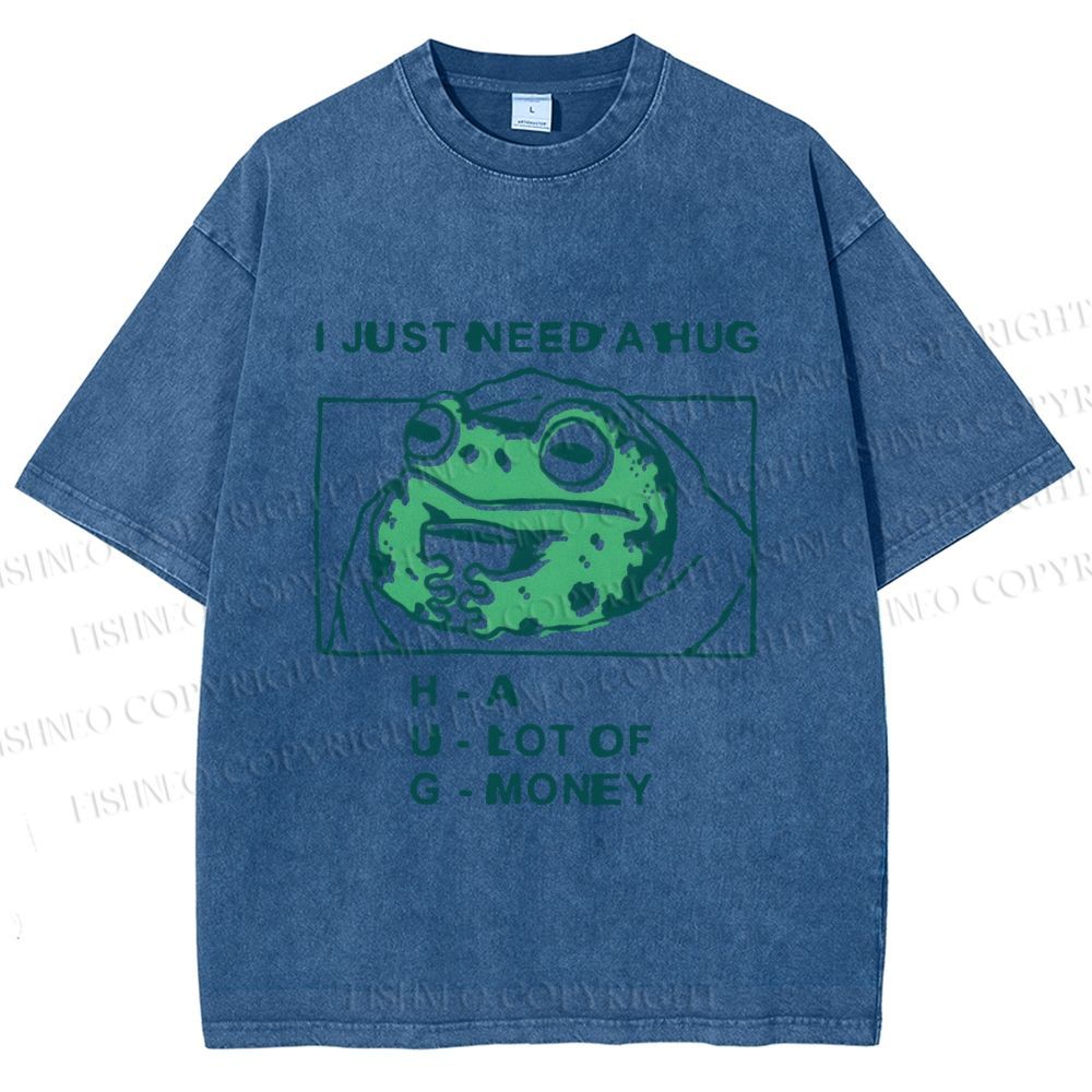 Unisex Funny Frog I Just Need A Hug Printed Washed Tee