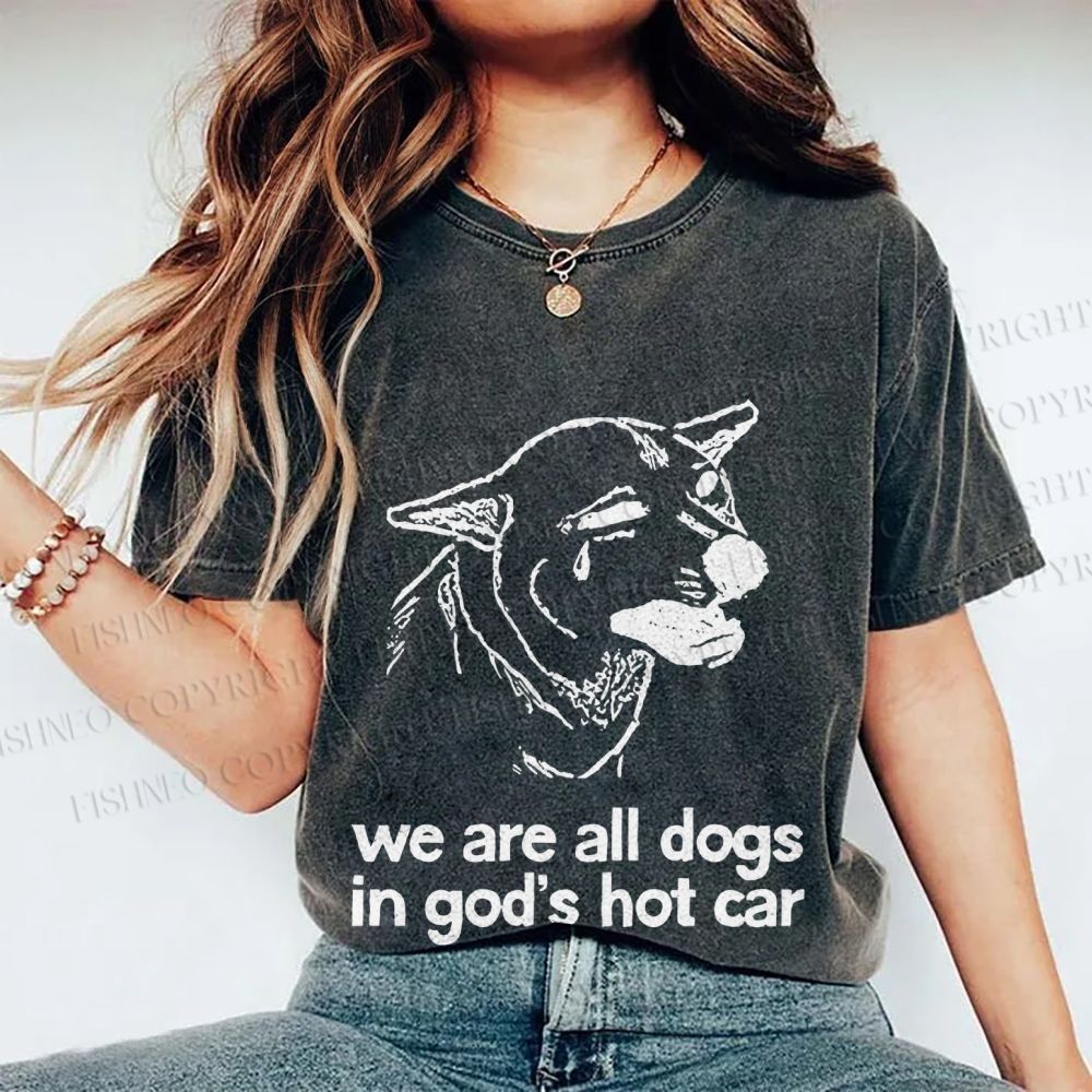 Unisex We are all dogs Funny Dog Printed Washed Tee
