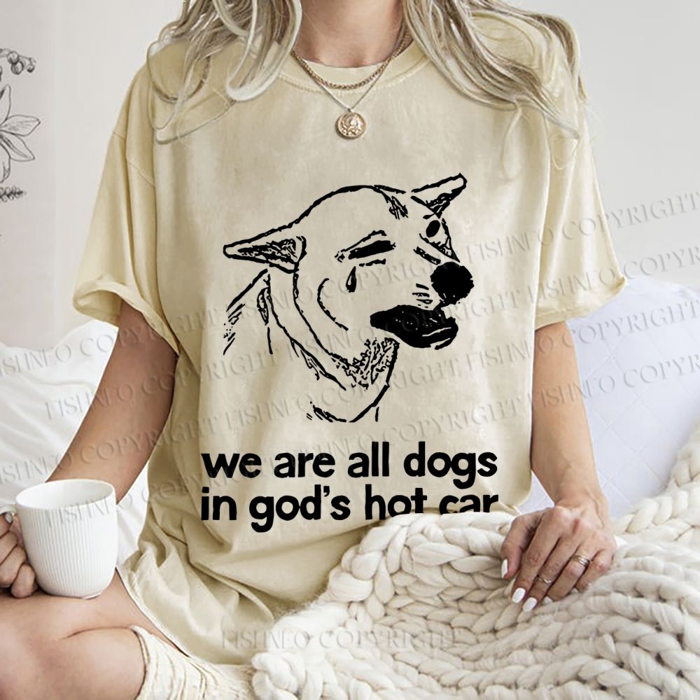 Unisex We are all dogs Funny Dog Printed Washed Tee