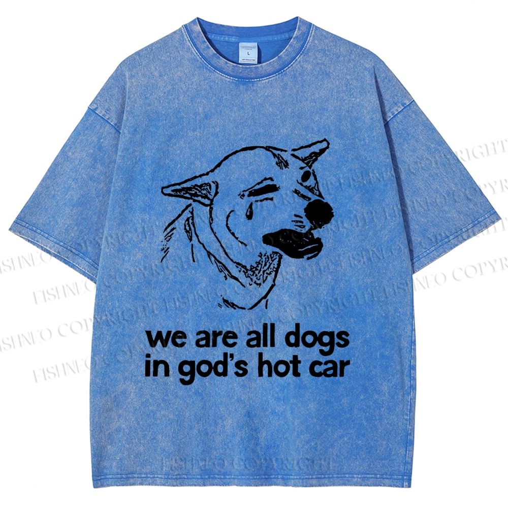Unisex We are all dogs Funny Dog Printed Washed Tee