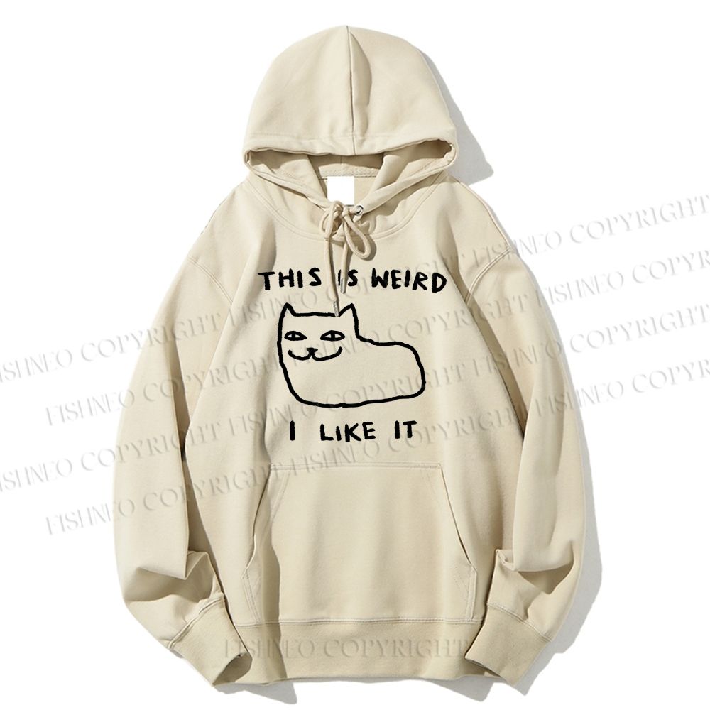 Unisex Casual Silly Cat This Is Weird I Like It Cotton Printed Hoodie
