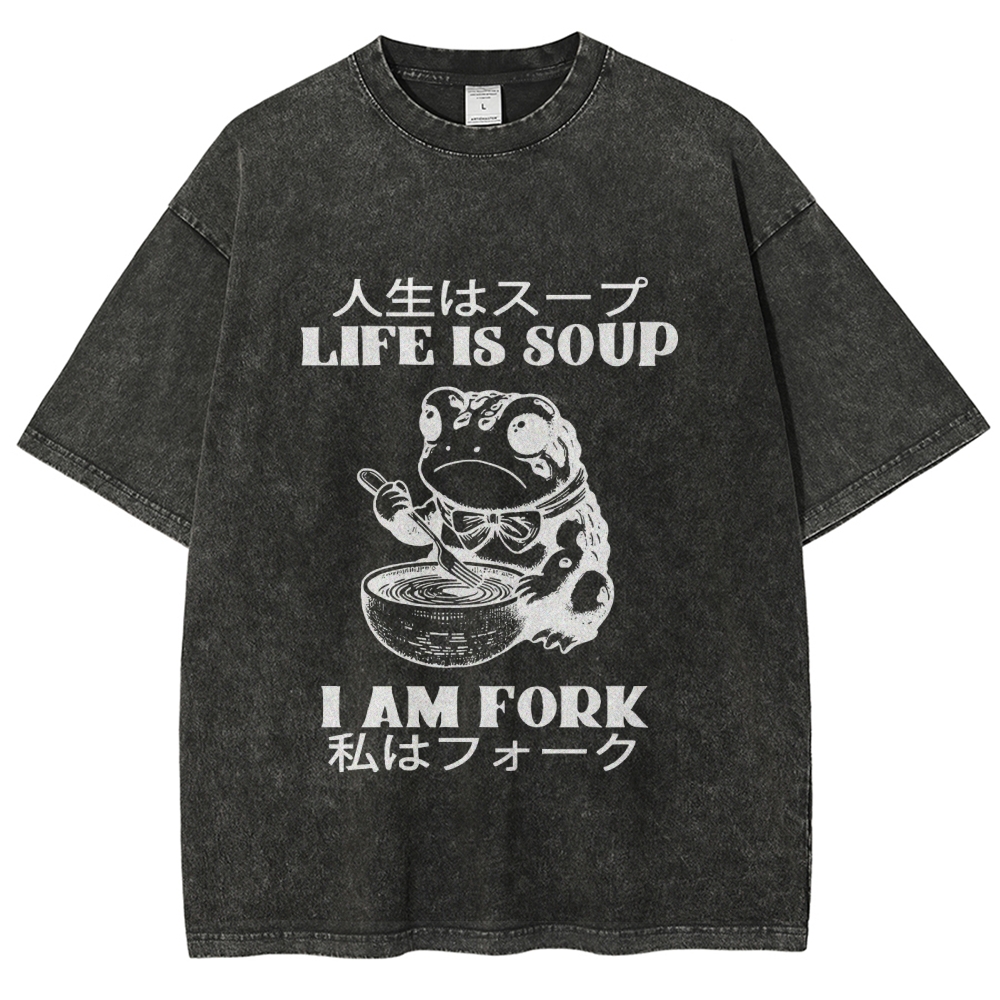 Life Is Soup I Am Fork Washed T-Shirt