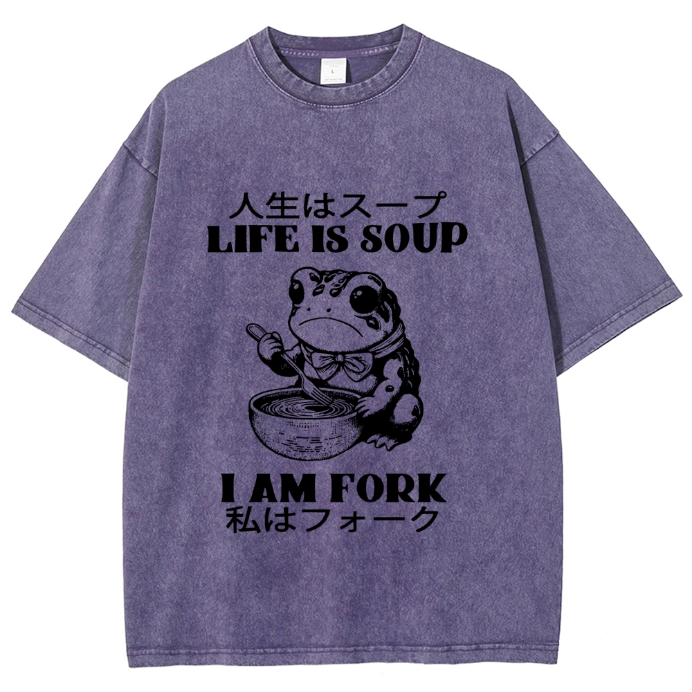 Life Is Soup I Am Fork Washed T-Shirt