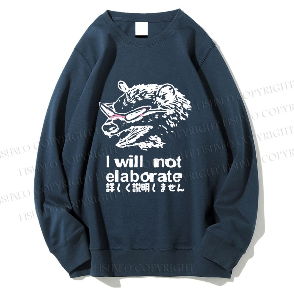 Unisex Japanese Opossum Will Not Elaborate Casual Printed Sweatshirt