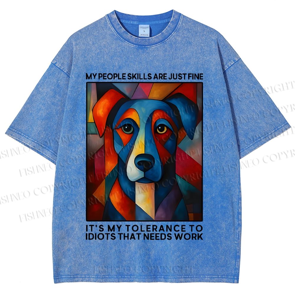 Unisex It's my tolerance to idiots that needs work Painting Dog Printed Washed Tee
