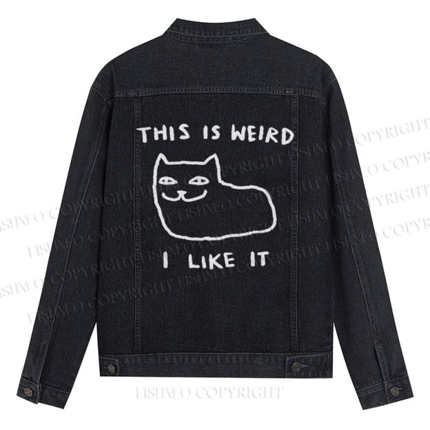 Silly Cat This Is Weird I Like It Denim Jacket