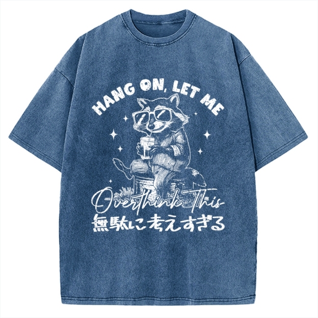 Hang On Let Me Overthink This Vintage Washed T-shirt