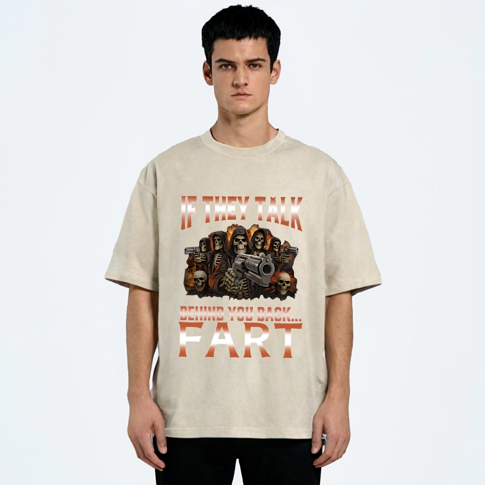 If They Talk Behind Your Back Meme Washed T-Shirt