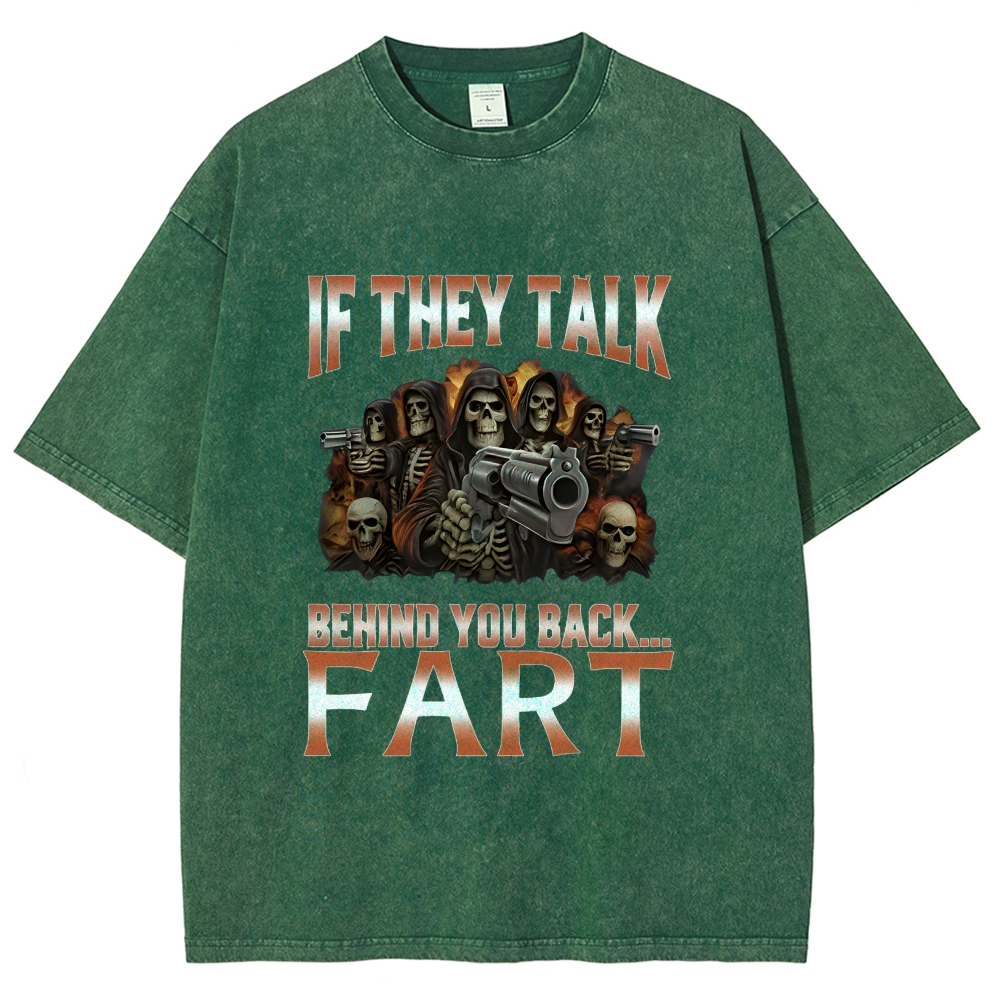 If They Talk Behind Your Back Meme Washed T-Shirt