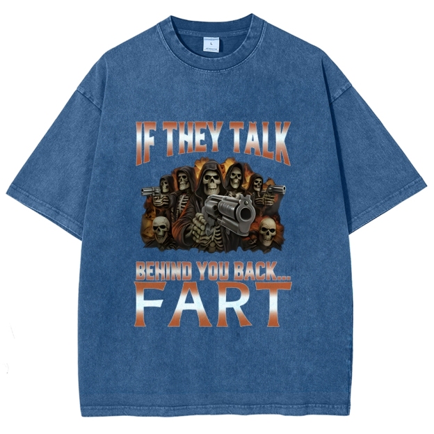 If They Talk Behind Your Back Meme Washed T-Shirt