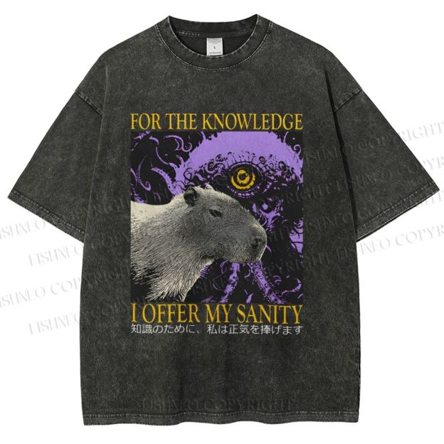 Unisex For The Knowledge I Offer My Sanity Printed Washed Tee