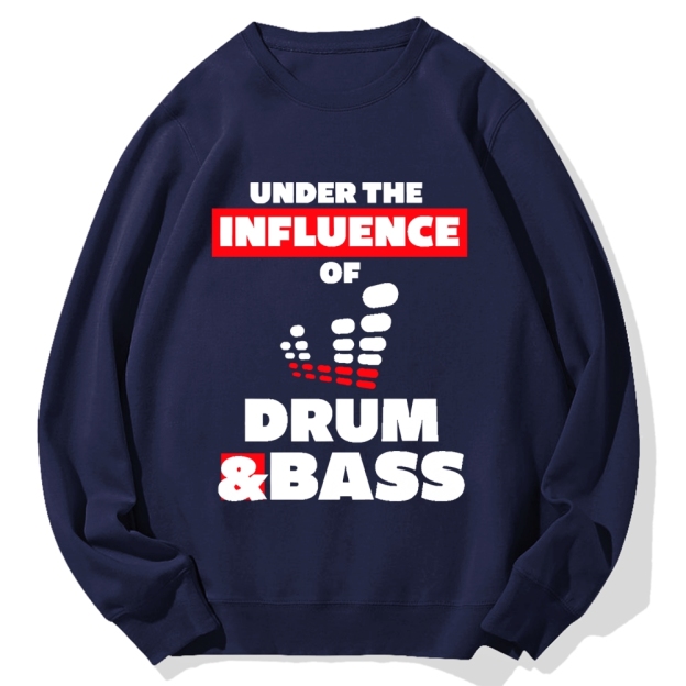 Under the Influence of Drum & Bass Cotton Sweatshirt