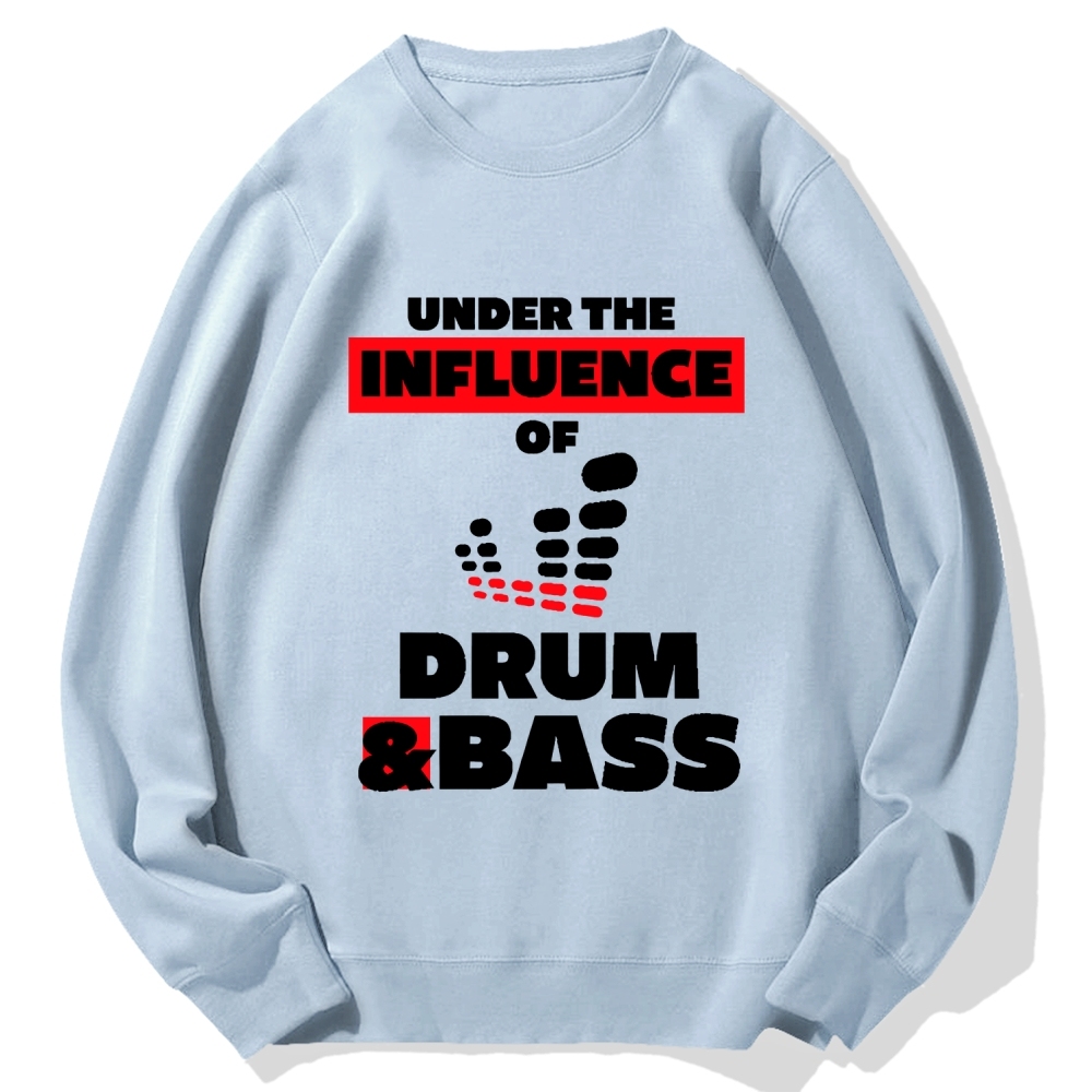 Under the Influence of Drum & Bass Cotton Sweatshirt