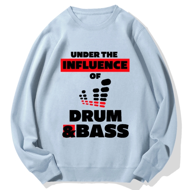 Under the Influence of Drum & Bass Cotton Sweatshirt