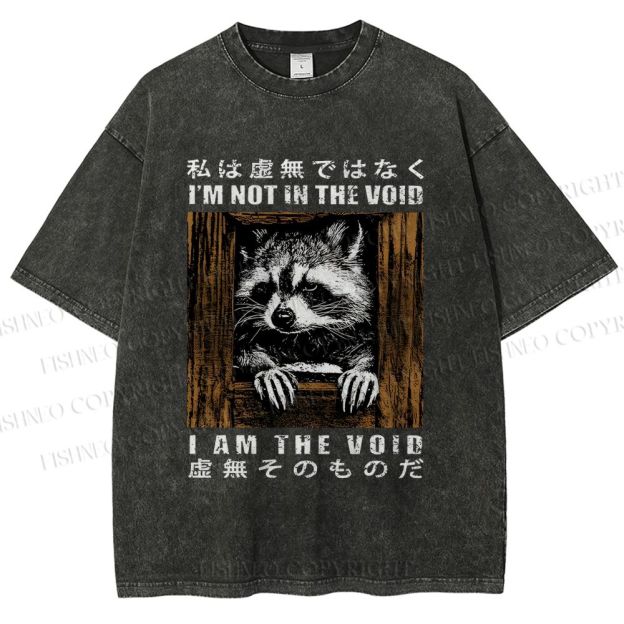 Unisex I'm Not In The Void I Am The Void Raccoon Printed Washed Tee