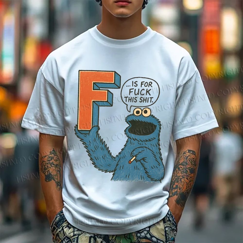 Unisex Classic F Is For Fuck Printed Cotton T-shirt