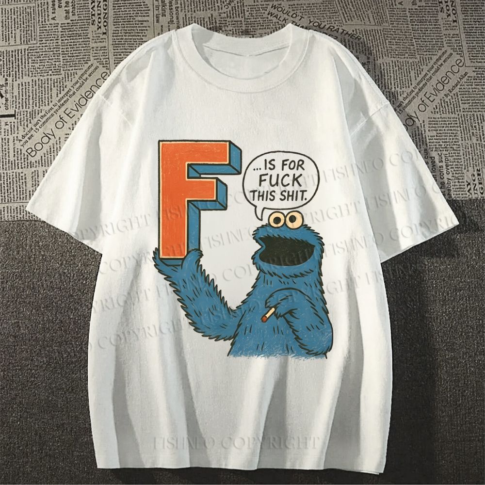 Unisex Classic F Is For Fuck Printed Cotton T-shirt