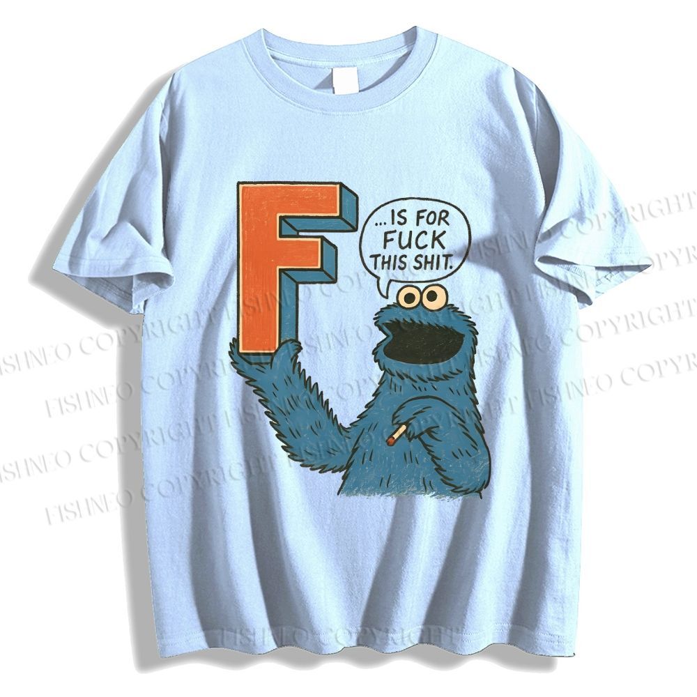 Unisex Classic F Is For Fuck Printed Cotton T-shirt